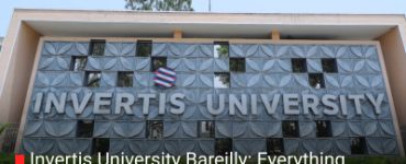 Invertis University Bareilly: Everything Students Need to Know About Admissions, Courses, Fees & Placements 2025