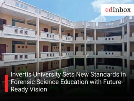 Invertis University Sets New Standards in Forensic Science Education with Future-Ready Vision