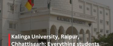 Kalinga University Raipur Chhattisgarh Everything students must know