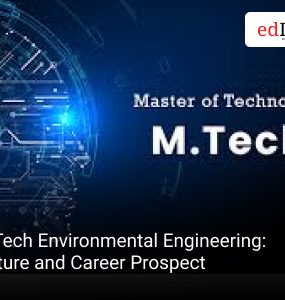 MTech Environmental Engineering: Future and Career Prospect