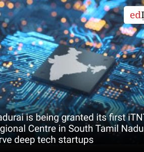 Madurai is being granted its first iTNT Regional Centre in South Tamil Nadu to serve deep tech startups