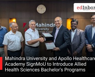 Mahindra University and Apollo Healthcare Academy SignMoU to Introduce Allied Health Sciences Bachelor's Programs