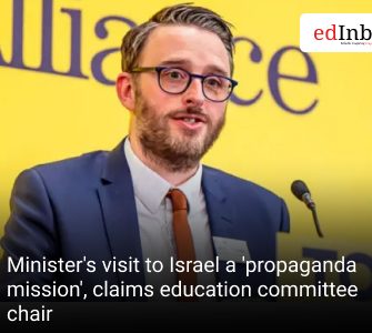 Minister's visit to Israel a 'propaganda mission', claims education committee chair