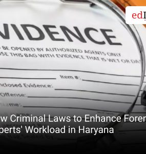 New Criminal Laws to Enhance Forensic Experts' Workload in Haryana