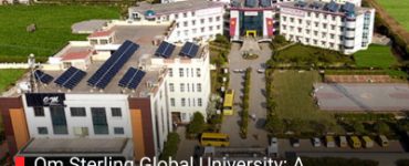 Om Sterling Global University: A Leading Private University in Haryana, India