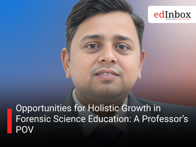 Opportunities for Holistic Growth in Forensic Science Education: A Professor’s POV