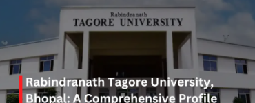 Rabindranath Tagore University Bhopal A Comprehensive Profile