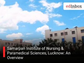 Samarpan Institute of Nursing & Paramedical Sciences, Lucknow: An Overview