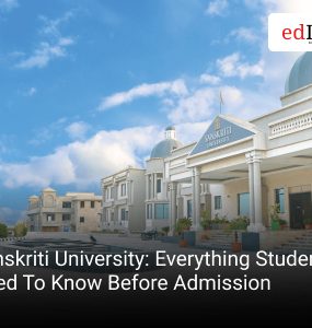 Sanskriti University: Everything Students Need To Know Before Admission