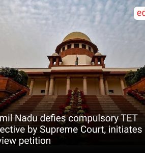 Tamil Nadu defies compulsory TET directive by Supreme Court, initiates review petition