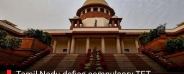 Tamil Nadu defies compulsory TET directive by Supreme Court, initiates review petition