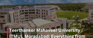 Teerthanker Mahaveer University (TMU) Moradabad Everything from Courses to Placements Rankings and Admission