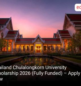 Thailand Chulalongkorn University Scholarship 2026 (Fully Funded) – Apply Now