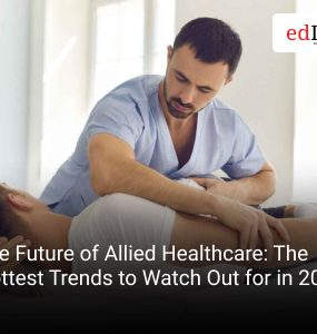 The Future of Allied Healthcare: The Hottest Trends to Watch Out for in 2025