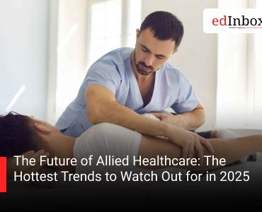 The Future of Allied Healthcare: The Hottest Trends to Watch Out for in 2025