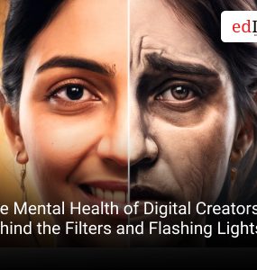 The Mental Health of Digital Creators: Behind the Filters and Flashing Lights