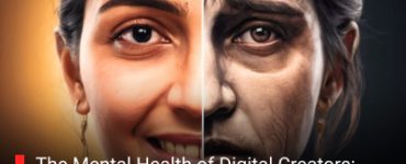 The Mental Health of Digital Creators: Behind the Filters and Flashing Lights