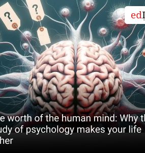 The worth of the human mind: Why the study of psychology makes your life richer