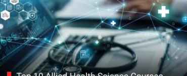 Top 10 Allied Health Science Courses After 12th