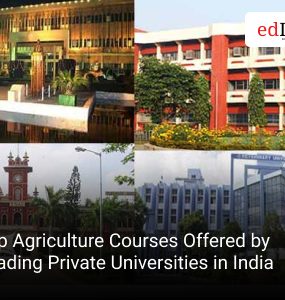 Top Agriculture Courses Offered by Leading Private Universities in India