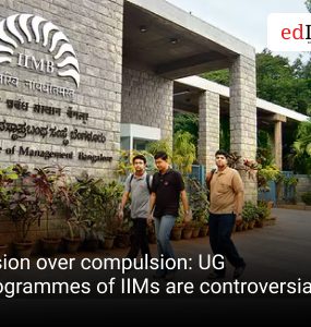 Vision over compulsion: UG programmes of IIMs are controversial