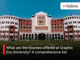 What are the courses offered at Graphic Era University? A comprehensive list