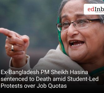 Ex-Bangladesh PM Sheikh Hasina sentenced to Death amid Student-Led Protests over Job Quotas