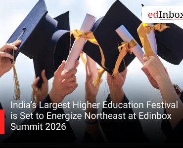 India’s Largest Higher Education Festival is Set to Energize Northeast at Edinbox Summit 2026