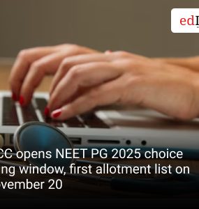 MCC opens NEET PG 2025 choice filling window, first allotment list on November 20