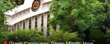 Green Campuses, Green Minds: How Sustainability is Becoming a Core Part of Education Infrastructure