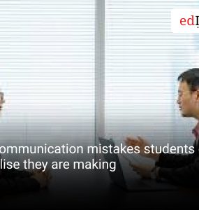 7 communication mistakes students don't realise they are making