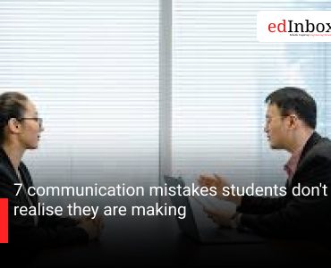7 communication mistakes students don't realise they are making