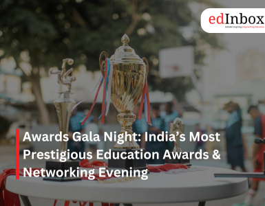 Awards Gala Night: India’s Most Prestigious Education Awards & Networking Evening