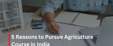 5 Reasons to Pursue Agriculture Course in India