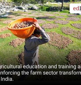 Agricultural education and training are reinforcing the farm sector transformation of India.
