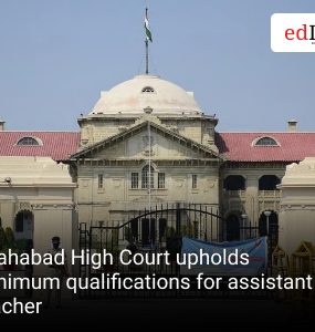 Allahabad High Court upholds minimum qualifications for assistant teacher