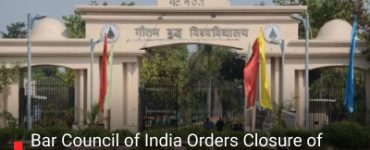 Bar Council of India Orders Closure of Gautam Buddha University’s Weekend LLM﻿ Course: Fees Refunded for 40 Students