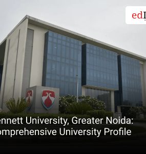 Bennett University, Greater Noida: Comprehensive University Profile