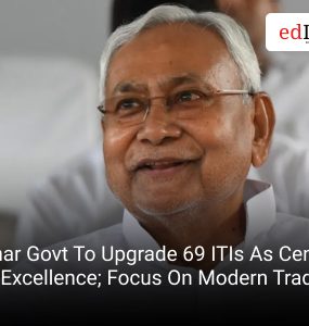 Bihar Govt To Upgrade 69 ITIs As Centres Of Excellence; Focus On Modern Trades