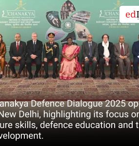 Chanakya Defence Dialogue 2025 opens in New Delhi, highlighting its focus on future skills, defence education and talent development.