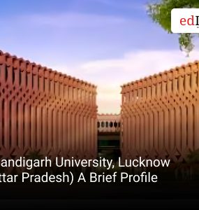 Chandigarh University, Lucknow (Uttar Pradesh): A Brief Profile