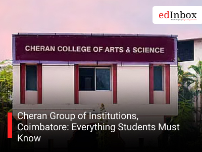 Cheran Group of Institutions, Coimbatore: Everything Students Must Know