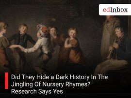 Did They Hide a Dark History In The Jingling Of Nursery Rhymes? Research Says Yes