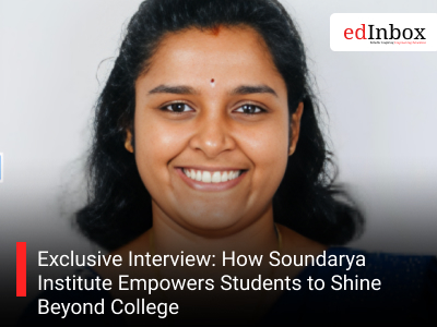 Exclusive Interview: How Soundarya Institute Empowers Students to Shine Beyond College