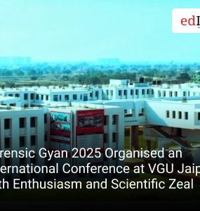 Forensic Gyan 2025 Organised an International Conference at VGU Jaipur with Enthusiasm and Scientific Zeal
