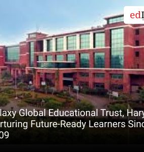 Galaxy Global Educational Trust, Haryana, Nurturing Future-Ready Learners Since 2009