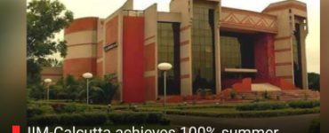 IIM-Calcutta achieves 100% summer internship placements, highest stipend at Rs 6 lakh