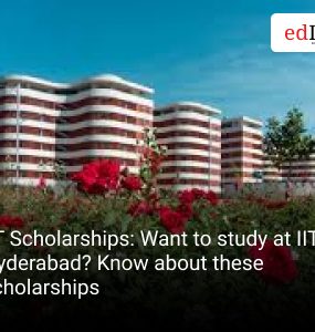 IIT Scholarships: Want to study at IIT-Hyderabad? Know about these scholarships
