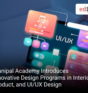 Manipal Academy Introduces Innovative Design Programs in Interior, Product, and UI/UX Design