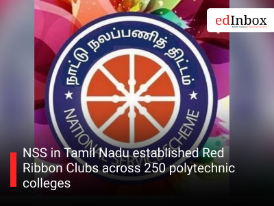 NSS in Tamil Nadu established Red Ribbon Clubs across 250 polytechnic colleges